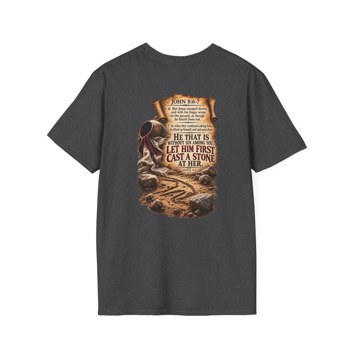 Let Him Cast the First Stone Graphic tee