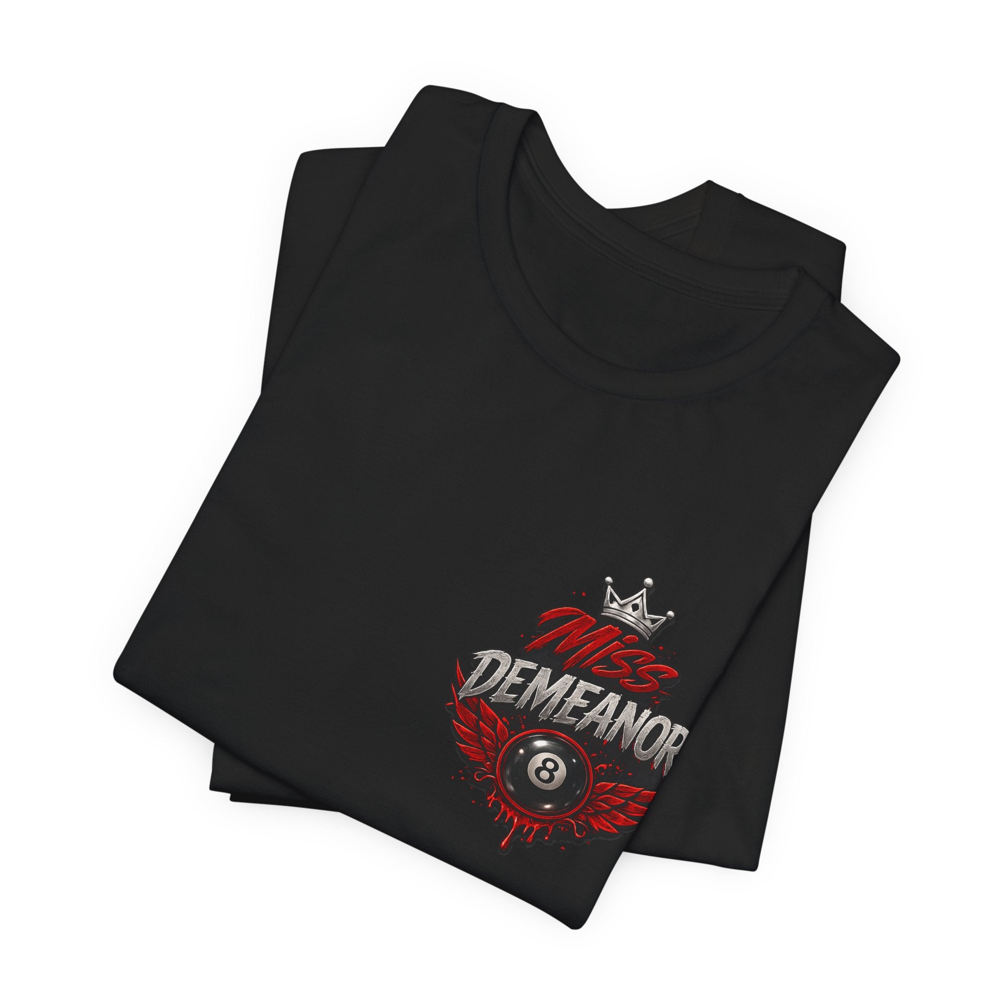 Miss Demeanor: Queen of the 8 - unisex graphic tee